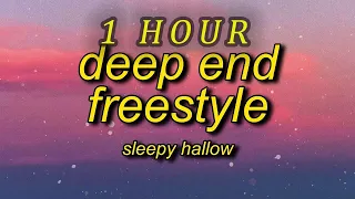Sleepy Hallow - Deep End Freestyle  (Lyrics)   go off the deep end i don't think you wanna go| 1 HO