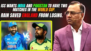 ICC wants India and Pakistan to have two matches in the World Cup | Rain Saved England from Losing