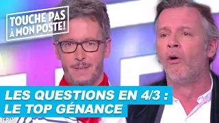 Les questions en 4/3 de Jean-Luc Lemoine : Le top génance