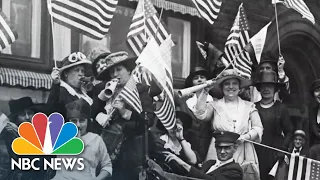 Reflecting On A Century Since The Ratification Of The 19th Amendment | NBC News NOW