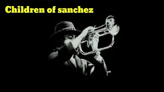 Children of sanchez - 트럼펫 연주(trumpet)