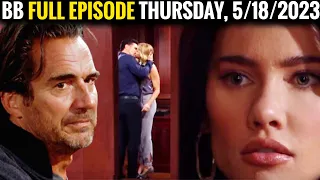 Full CBS New B&B Thursday, 5/18/2023 The Bold and The Beautiful Episode (May 18, 2023)