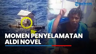 Inilah Video Detik-detik Penyelamatan Aldi Novel usai 49 Hari Hanyut, Lihat Ukuran Rakitnya