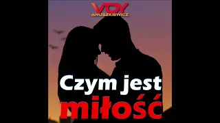 Voy Anuszkiewicz - Czym Jest Miłość (Na Walentynki 2024) ♥