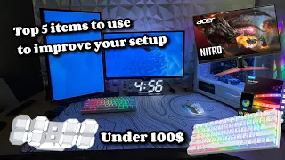 Top 5 Items To Use To Improve Your Setup