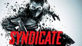 Syndicate (2012) - "4 Player Co-Op Demo Briefing" Gameplay Preview