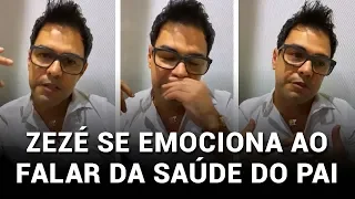 Zezé Di Camargo se emociona ao falar da saúde do Pai