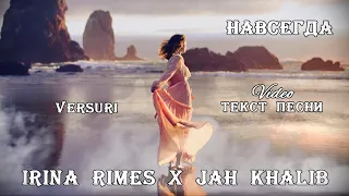 Irina Rimes x Jah Khalib - Навсегда 💜 (Versuri | Текст песни)