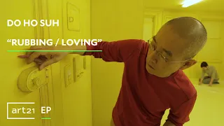 Do Ho Suh: "Rubbing / Loving" | Art21 "Extended Play"