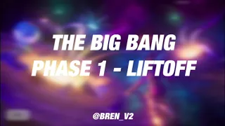 The Big Bang | Phase 1 - Liftoff