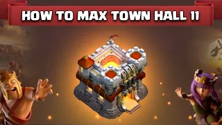 How To MAX TOWN HALL 11 (Th11) FAST in Clash of clans - COC