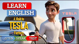 Tesla Factory English Story Level 3 4 🚗 📚🚗 Learn and Improve English for Listening Speaking (B1 B2)