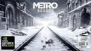 THE METRO EXODUS RTX 2060 & i5 10400F Gaming Benchmark 1080p ALL Settings