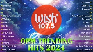 Tadhana , Uhaw | Best Of Wish 107.5 Songs New Playlist 2024 | OPM Songs 2024