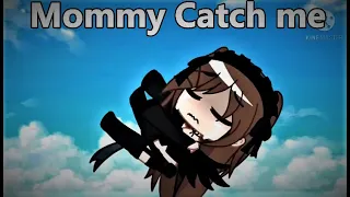 Top 21 Mommy Catch us Meme || Gacha Life & Gacha Club