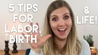 5 Tips You NEED to Know for Labor, Birth & Life! | Sarah Lavonne