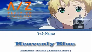 Aldnoah.Zero Opening 1 " Heavenly Blue " [ Kanji, Romaji, English Lyrics ]