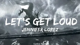 Jennifer Lopez - Let's Get Loud  || Music Luca