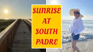 SUNRISE AT SOUTH PADRE ISLAND, TEXAS | GOOD MORNING SUNSHINE | EXPLORE SOUTH PADRE