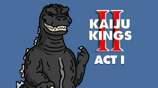 Kaiju Kings II - Act 1: An Overdue Reunion