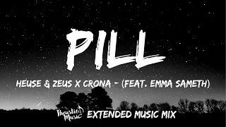 Heuse & Zeus x Crona - Pill (feat. Emma Sameth) [Extended Theustic Remix]