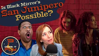 Black Mirror IRL?! Is San Junipero Possible? | Roddenberry Entertainment's Does it Fly?