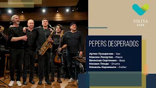 VILIYA PARK Jazz Nights - "Pepers Desperados"