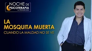 LA MOSQUITA MUERTA - Psicólogo Fernando Leiva