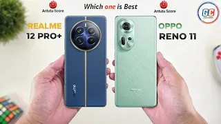 Realme 12 Pro Plus Vs OPPO Reno 11 | Full comparison ⚡ Which one is Best?