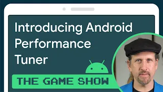 Introducing Android Performance Tuner - Android Game Dev Show