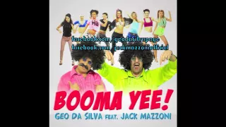 Geo Da Silva feat. Jack Mazzoni - Booma Yee ( official extended edit )