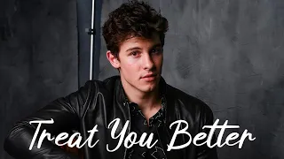 Treat You Better - Shawn Mendes (Lyrics) ZAYN, The Kid Laroi,... MIX