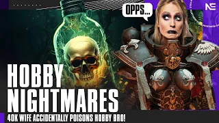 Hobby Wife Accidentally POISONS Hobby Husband! When is the 40K Meta TOXIC? Hobby Nightmares!