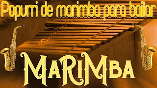 Popurri de marimba para bailar ✨ Marimbas versión completa