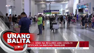 DOH-BQQ Memo: Hindi na required ang COVID-19 vaccine certificate sa inbound travelers | UB