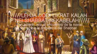 Shabbat: lecha Dodi, Shalom Aleichem, Candle Blessing, Eshet Chayil, kiddush