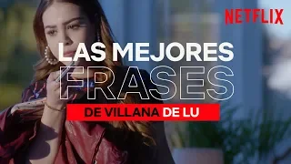 Las mejores frases de villana de Lu | Élite | Netflix España