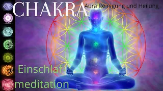 CHAKRA EINSCHLAFMEDITATION Öffnung und Reinigung der 7 Chakren mit anschließenden Affirmationen