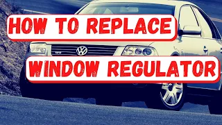 How to Replace window regulator on Volkswagen Passat B5