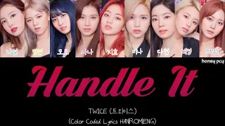 TWICE (트외이스) “Handle It” Color Coded Lyrics HAN|ROM|ENG