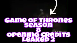 Game Of Thrones Season 8 Opening Credits Part 1 Leaked