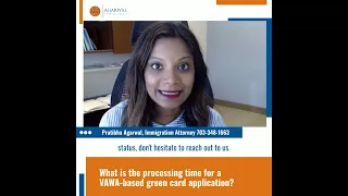 What is the processing time for a VAWA-based green card application?