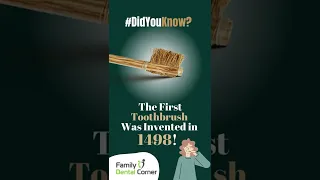 First toothbrush was invented in 1498 - and it's still one of the best method to clean your teeth!