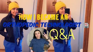 How I became an ORTHOPEDIC TECHNOLOGIST/ Q & A