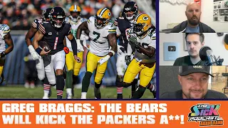 Greg Braggs: The Bears Will Kick The Packers A**! - Bears Talk #57