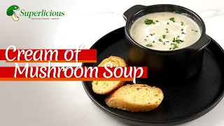 Cream of Mushroom Soup | Phoenix Oyster Mushroom | Superlicious