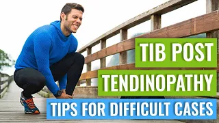 Advice for Tibialis Posterior Tendinopathy that is NOT Reacting to Treatment