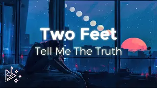 Two Feet - Tell Me The Truth