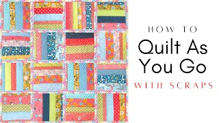 Sewing With Scraps: Amazing Patchwork Idea From Leftover Fabric | Quilt As You Go For Beginners