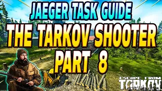 Tarkov Shooter Part 8 - Jaeger Task Guide - Escape From Tarkov